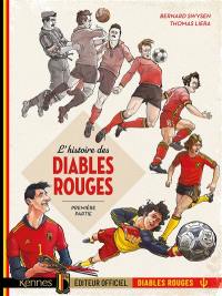 L'histoire des Diables rouges. Vol. 1