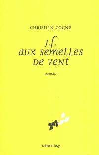 J. F. aux semelles de vent