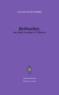 Bethsabée, au clair comme à l'obscur : mythobiographie d'Hendrickje Stoffels