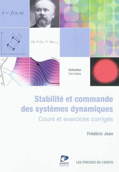 Stabilité et commande des systèmes dynamiques : cours et exercices corrigés