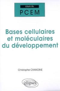 Bases cellulaires et moléculaires du développement