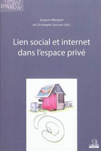 Lien social et Internet dans l'espace privé