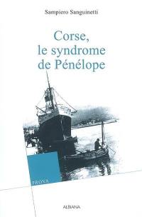 Corse, le syndrome de Pénélope