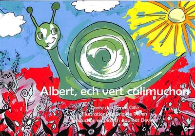 Albert, ech vert calimuchon. Albert, l'escargot vert