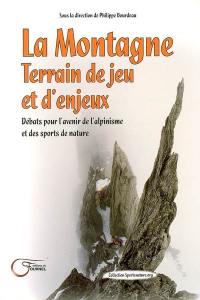 La montagne, terrain de jeu et d'enjeux : débats pour l'avenir de l'alpinisme et des sports de nature