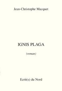 Ignis plaga : le mal des ardents