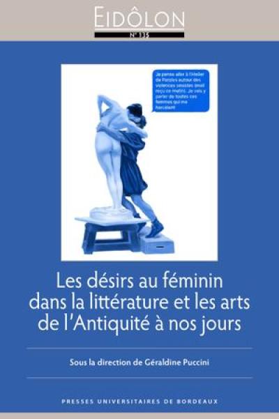 Les désirs au féminin dans la littérature et les arts de l'Antiquité à nos jours