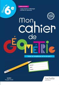 Mon cahier de géométrie : toutes les compétences de fin de cycle 3