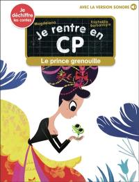 Je rentre en CP. Vol. 29. Le prince grenouille