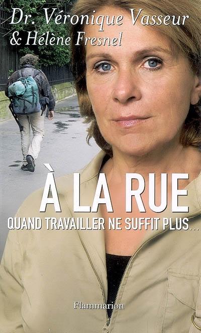 A la rue : quand travailler ne suffit plus...