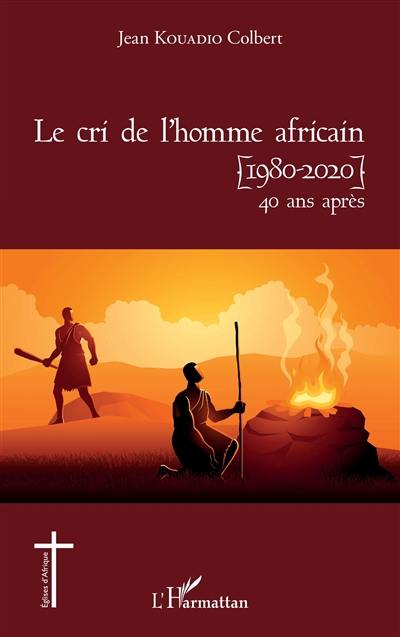 Le cri de l'homme africain (1980-2020) : 40 ans après