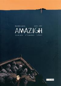 Amazigh : itinéraire d'hommes libres