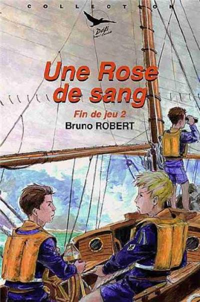 Fin de jeu. Vol. 2. Une rose de sang