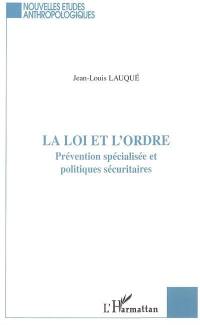 La loi et l'ordre : prévention spécialisée et politiques sécuritaires