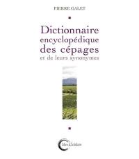 Dictionnaire encyclopédique des cépages et de leurs synonymes