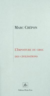 L'imposture du choc des civilisations