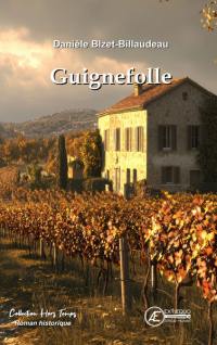 Guignefolle : roman historique