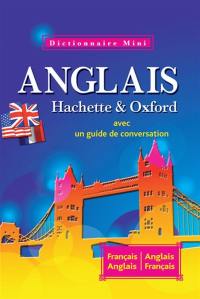 Mini-dictionnaire français-anglais, anglais-français : avec un guide de conversation