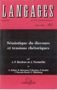 Langages, n° 137. Sémiotique du discours et tensions rhétoriques