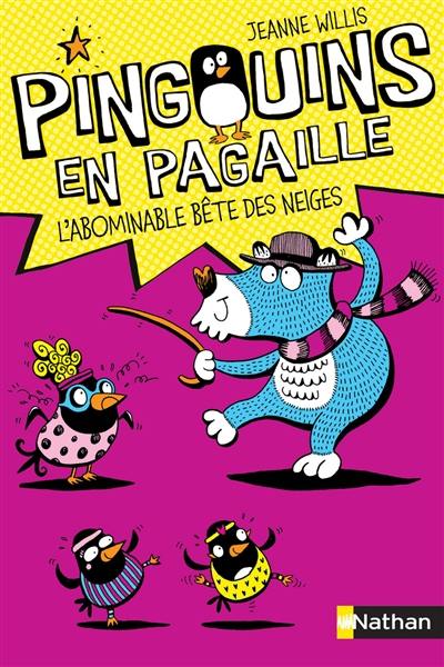 Pingouins en pagaille. L'abominable bête des neiges