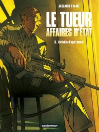 Le Tueur : affaires d'Etat. Vol. 3. Variable d'ajustement