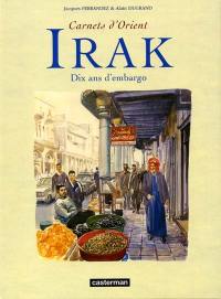 Carnets d'Orient. Irak, dix ans d'embargo