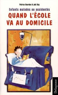 Quand l'école va au domicile : enfants malades ou accidentés