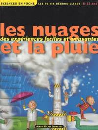 Les petits débrouillards. Vol. 2. Les nuages et la pluie