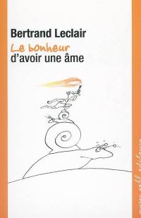 Le bonheur d'avoir une âme