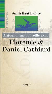 Autour d'une bouteille avec Florence & Daniel Cathiard