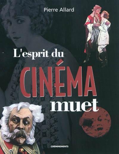 L'esprit du cinéma muet