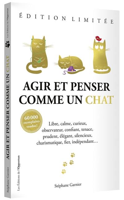 Agir et penser comme un chat : libre, calme, curieux, observateur...