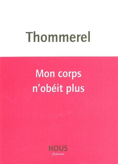 Mon corps n'obéit plus