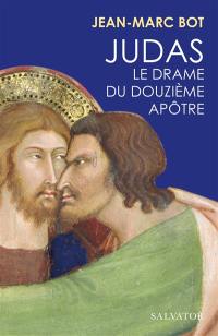 Judas : le drame du douzième apôtre