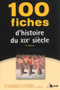 100 fiches d'histoire du XIXe siècle