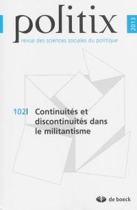 Politix, n° 102. Continuités et discontinuités dans le militantisme