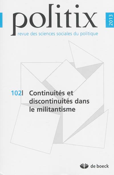 Politix, n° 102. Continuités et discontinuités dans le militantisme