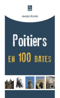 Poitiers en 100 dates