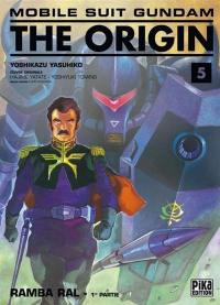 Mobile suit Gundam, the origin. Vol. 5. Ramba Ral : 1re partie