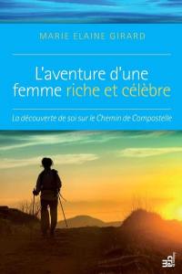 L'aventure d'une femme riche et célèbre : découverte de soi sur le Chemin de Compostelle