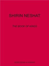 Shirin Neshat : The book of kings