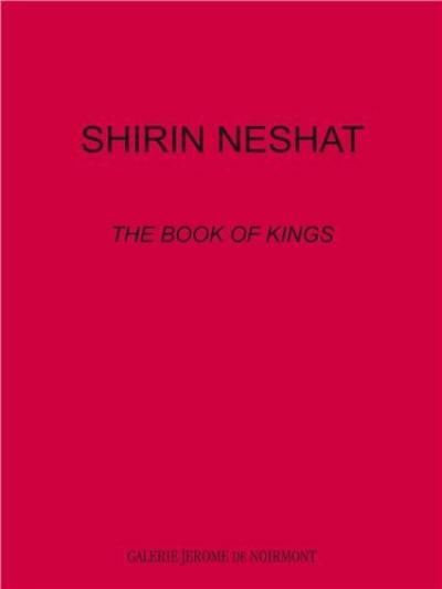 Shirin Neshat : The book of kings