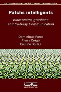 Patchs intelligents : biocapteurs, graphène et Intra-body Communication