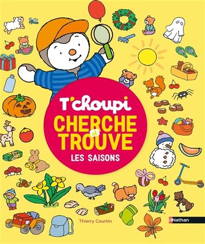 T'choupi : cherche et trouve les saisons