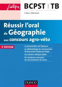 Réussir l'oral de géographie aux concours agro-véto : BCPST, TB