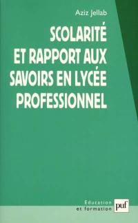 Scolarité et rapport aux savoirs en lycée professionnel