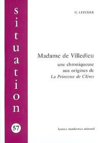 Madame de Villedieu (1640-1683) : une chroniqueuse aux origines de La princesse de Clèves