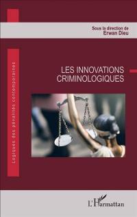 Les innovations criminologiques