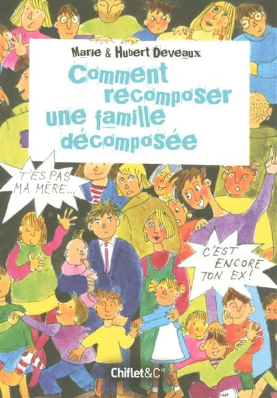 Comment recomposer une famille décomposée