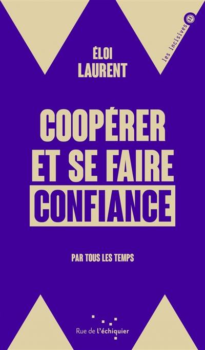 Coopérer et se faire confiance : par tous les temps